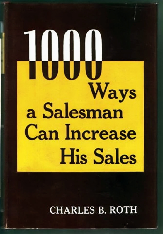 1,000 Ways a Salesman Can Increase His Sales